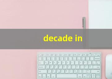 decade in